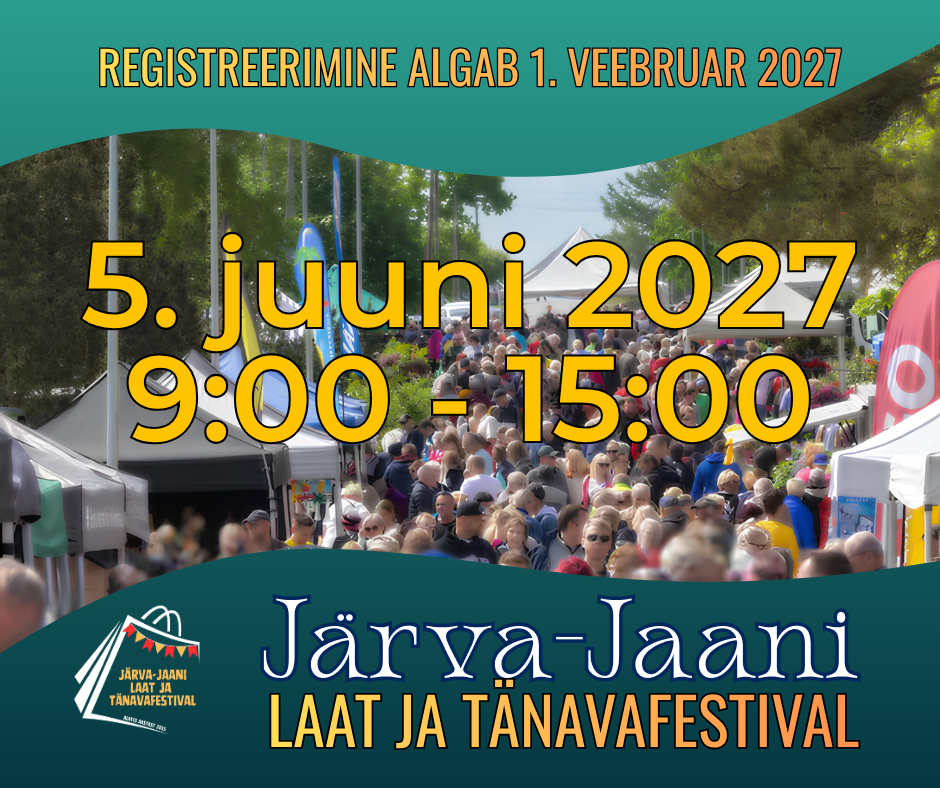 Järva-Jaani Laat ja Tänavafestival 5. juunil 2027 – rahvarohke laat, meelelahutus, käsitöö, toit ja pereüritused Järva-Jaanis.